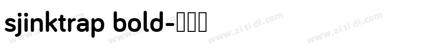 sjinktrap bold字体转换